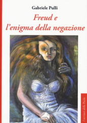 Freud e l enigma della negazione