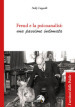 Freud e la psicoanalisi: una passione indomata