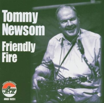 Friendly fire - TOMMY NEWSOM