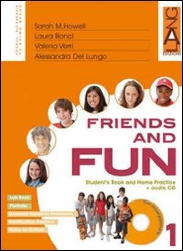 Friends and fun. Per la Scuola media. 2. - Sarah Howell - Laura Bonci - Valeria Verri