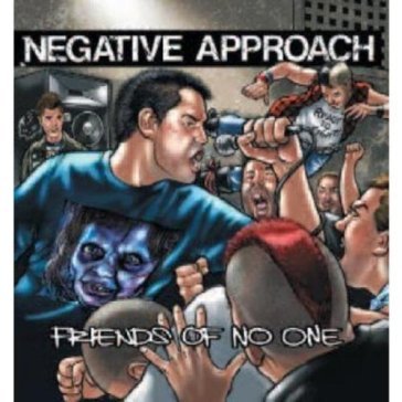 Friends of no one - Negative Approach