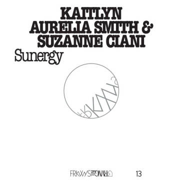 Frkwys vol. 13: sunergy - AURELIA/CIANI SMITH