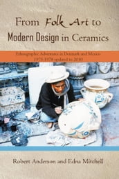 From Folk Art to Modern Design in Ceramics