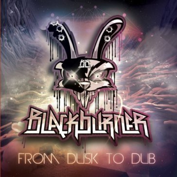 From dusk to dub - Blackburner