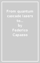 From quantum cascade lasers to flat optics for the twenty-first century