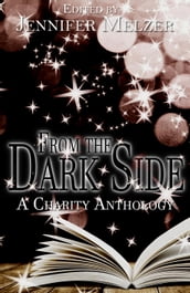 From the Dark Side: A Charity Anthology