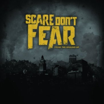 From the ground up - SCARE DON