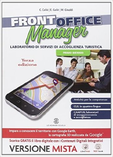 Front office manager. Per le Scuole superiori. Con e-book. Con espansione online - Carlotta Calio - Emidio Galie - Marilena Ginaldi