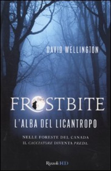 Frostbite. L'alba del licantropo - David Wellington