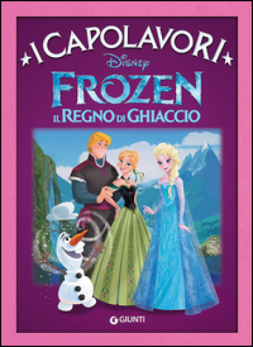 Frozen. Il regno di ghiaccio. Ediz. illustrata