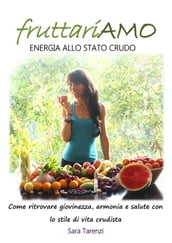 FruttariAMO Energia allo stato crudo