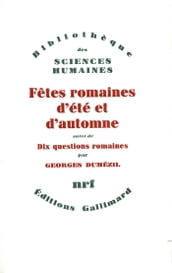 Fêtes romaines d été et d automne / Dix questions romaines