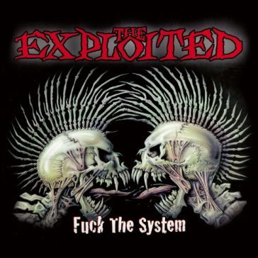 Fuck the system - The Exploited