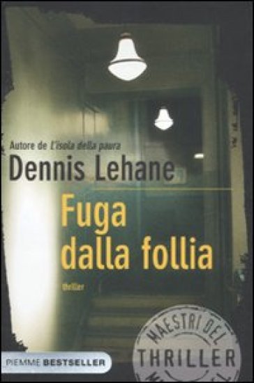 Fuga dalla follia - Dennis Lehane