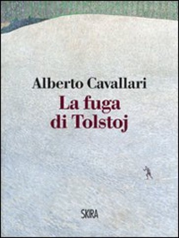 Fuga di Tolstoj (La) - Alberto Cavallari