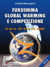 Fukushima Global Warming e Competizione