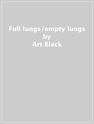 Full lungs/empty lungs - Art Black