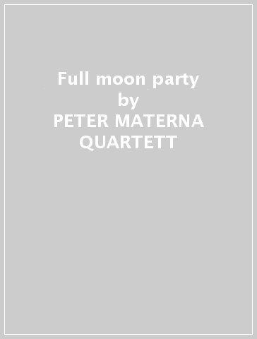 Full moon party - PETER MATERNA QUARTETT