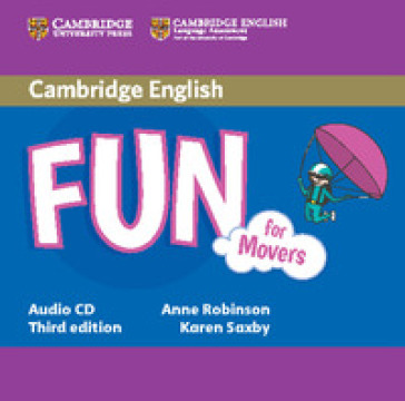 Fun for Starters, Movers and Flyers. Movers - Anne Robinson - Karen Saxby