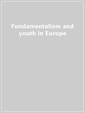 Fundamentalism and youth in Europe