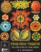 Fungi From Yuggoth: And Other Verses Of Cosmic Horror