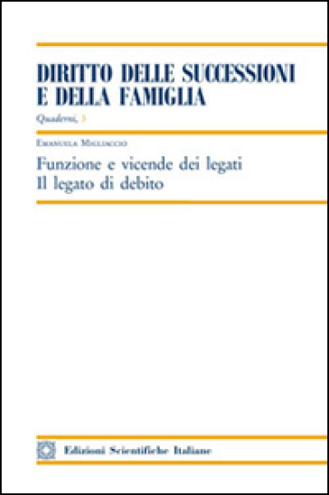 Funzione e vicende dei legati. Il legato di debito - Emanuela Migliaccio