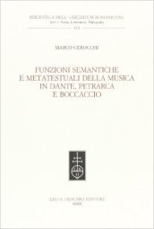 Funzioni semantiche e metatestuali della musica in Dante, Petrarca e Boccaccio