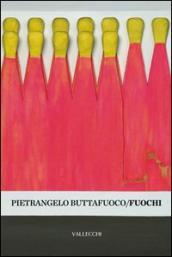 Pietrangelo Buttafuoco, Fuochi