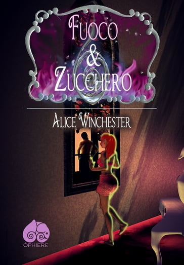 Fuoco & Zucchero - Alice Winchester