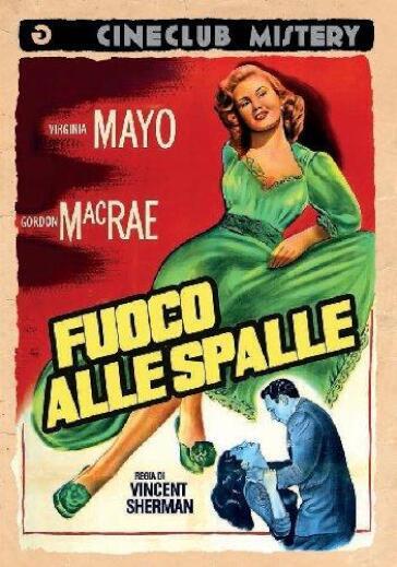 Fuoco alle spalle (DVD) - Vincent Sherman