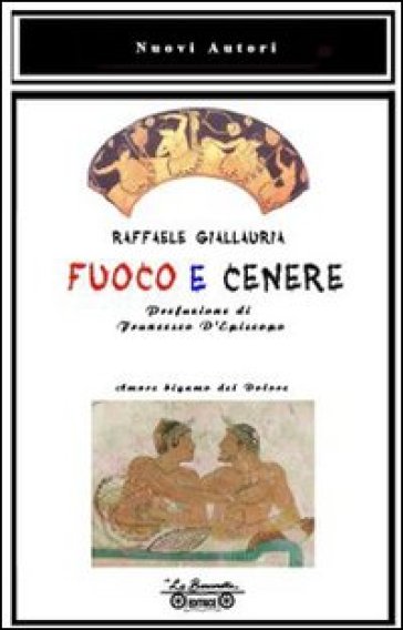 Fuoco e cenere - Raffaele Giallauria