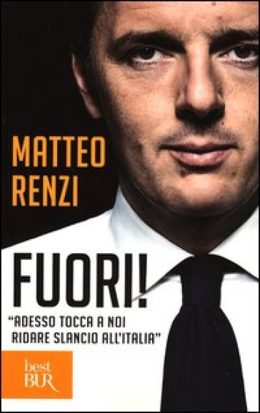 Fuori! - Matteo Renzi