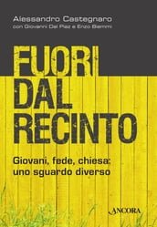 Fuori dal recinto. Giovani, fede, chiesa: uno sguardo diverso