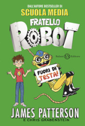 Fuori di testa! Fratello robot