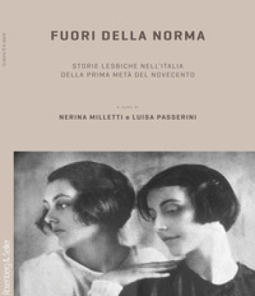 Fuori della norma. Storie lesbiche nell'Italia della prima metà del Novecento
