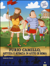 Furio Camillo, astuzia e audacia in aiuto di Roma. Storie nelle storie