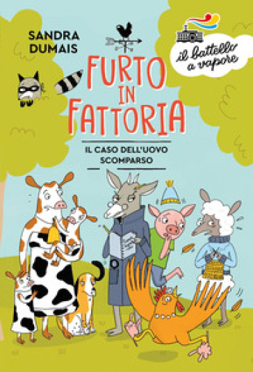 Furto in fattoria. Il caso dell'uovo scomparso - Sandra Dumais