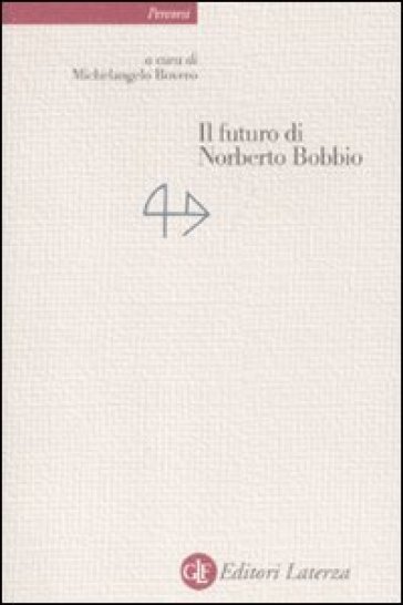 Futuro di Norberto Bobbio (Il)