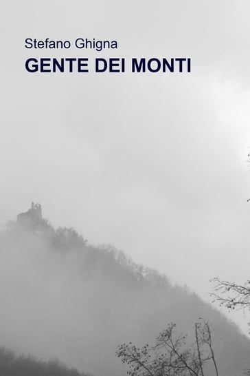 GENTE DEI MONTI - Stefano Ghigna