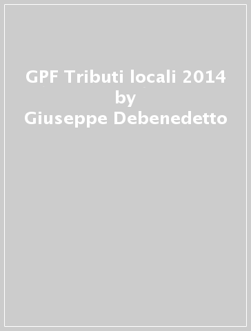 GPF Tributi locali 2014 - Giuseppe Debenedetto