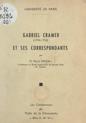 Gabriel Cramer, 1704-1752, et ses correspondants