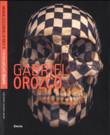 Gabriel Orozco - Sarah Cosulich Canarutto