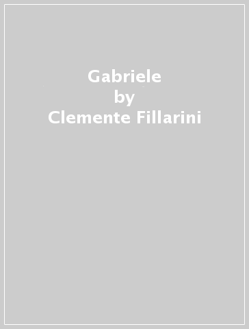 Gabriele - Clemente Fillarini - Piero Lazzarin