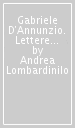 Gabriele D Annunzio. Lettere a Natalia de Goloubeff (1908-1915)