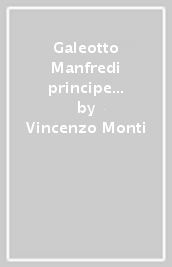 Galeotto Manfredi principe di Faenza