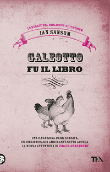 Galeotto fu il libro. Le storie del Bibliobus di Tundrum - Ian Sansom