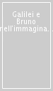 Galilei e Bruno nell immaginario dei movimenti popolari tra Otto e Novecento