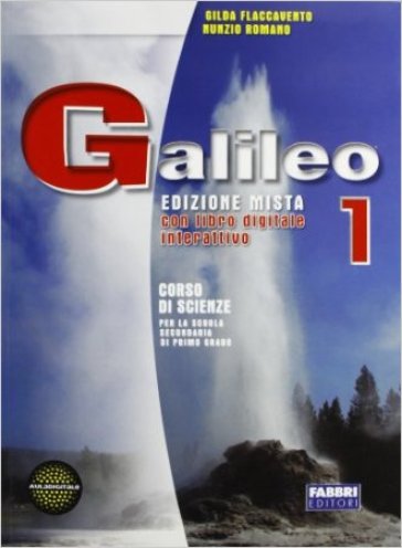 Galileo. Per la Scuola media. Con DVD-ROM. Con espansione online. 1. - Nunzio Romano - Gilda Flaccavento Romano