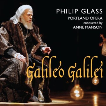 Galileo galilei - Philip Glass