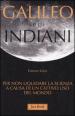 Galileo e gli indiani. Per non liquidare la scienza a causa di un cattivo uso del mondo